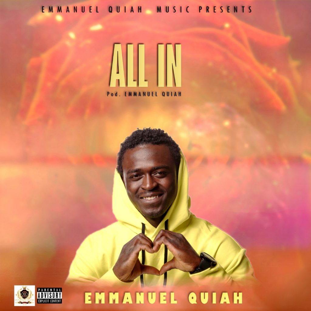 Afro-Pop artist Emmanuel  Quiah wants to spread the message of love with his new single ‘All In’