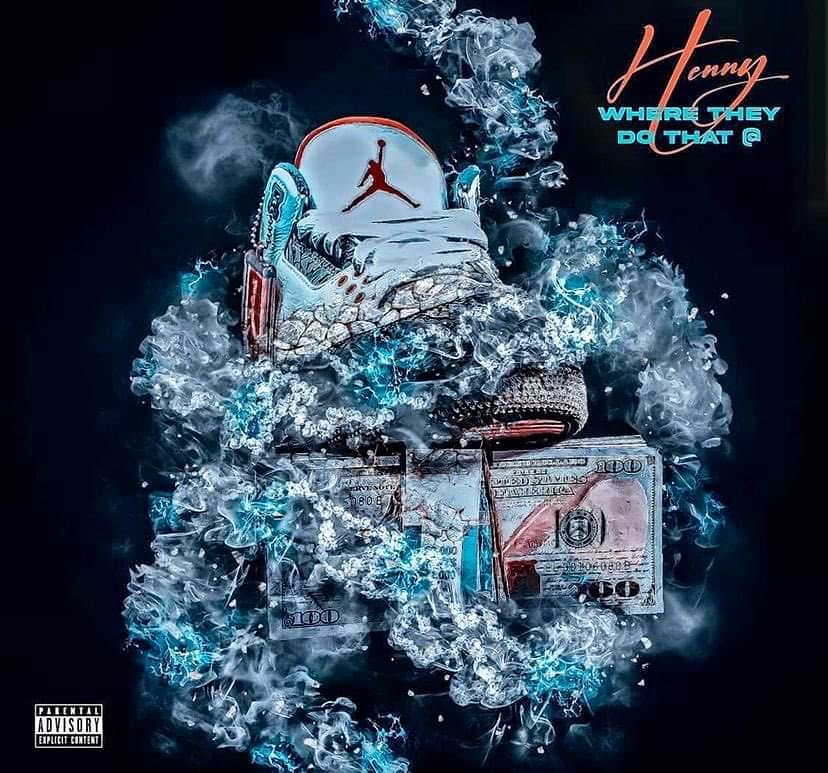 Making his way to mainstream listeners, ‘Henny’ releases new single ‘Where They Do That @’