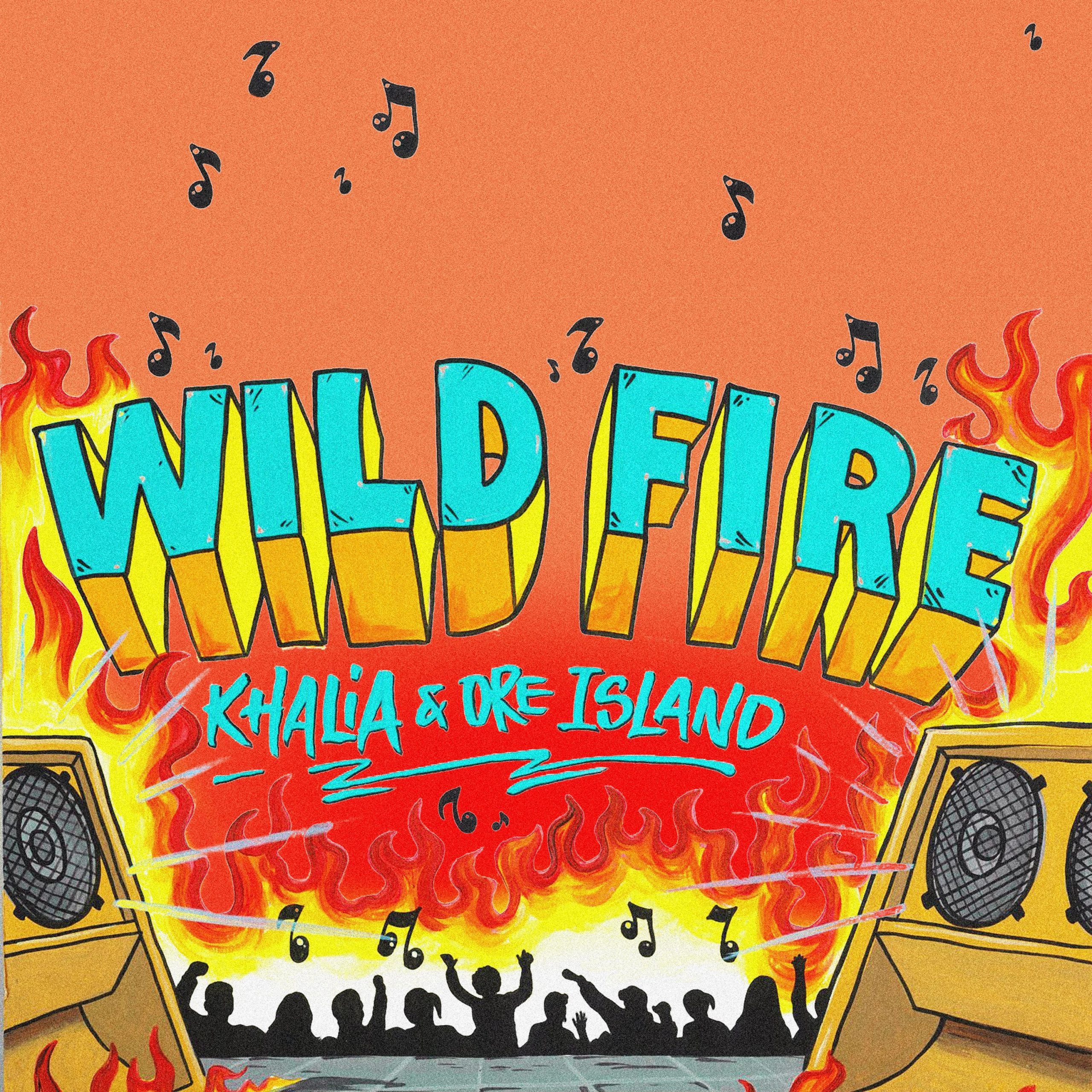 With a high-value production and universal vibe, ‘Khalia’ teams up with ‘Dre Island’ to release the brand new collab single ‘Wild Fire”