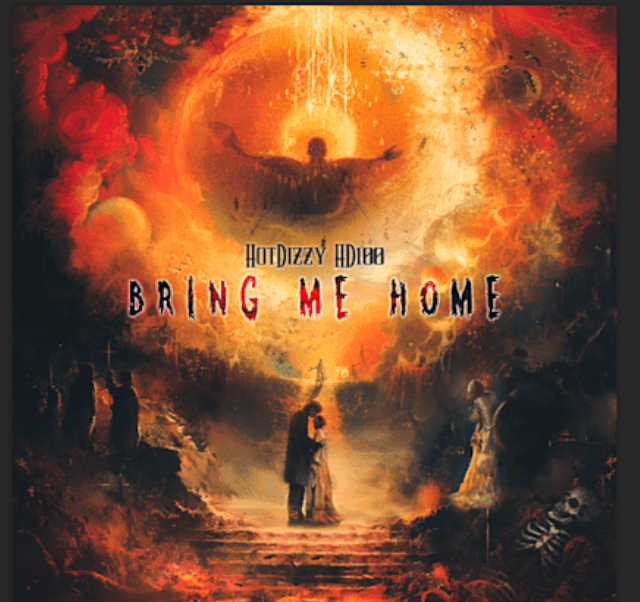 HotDizzy HD100 Tells a Haunting Story in Latest Release “Bring Me Home”
